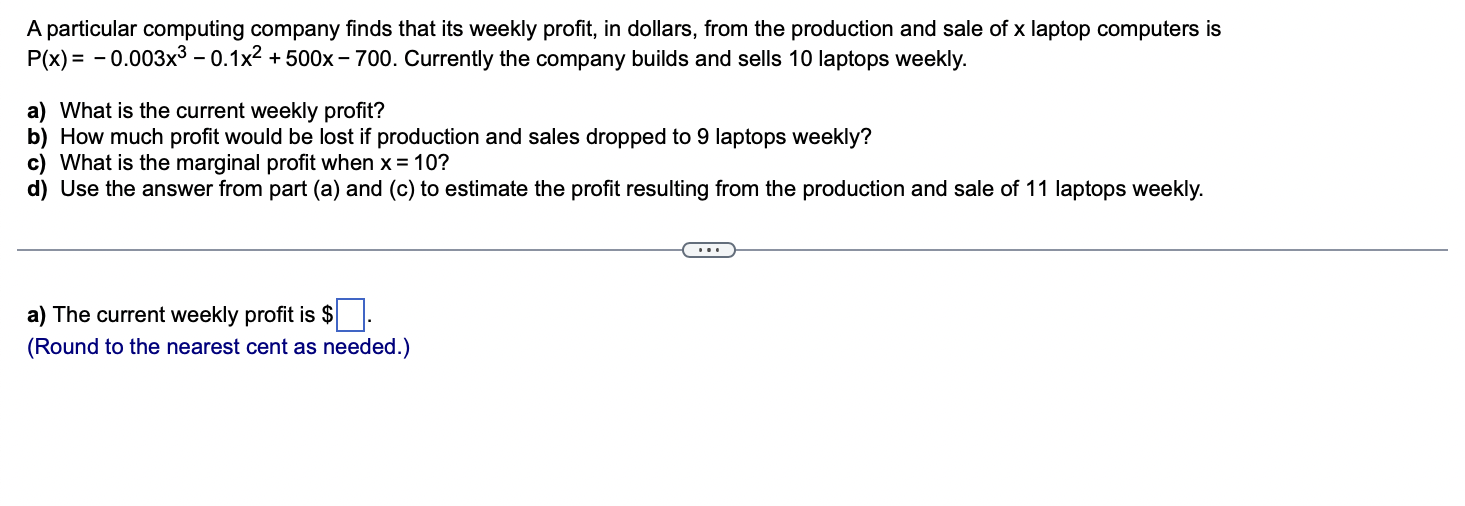 A Particular Computing Company Finds That Its Weekly Profit In Dollars From The Production And Sale Of X Laptop Comput 1
