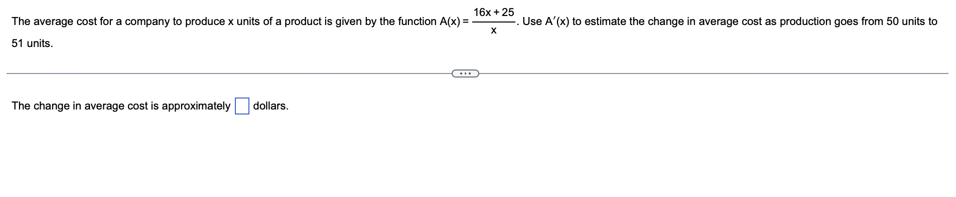 16x 25 Use A X To Estimate The Change In Average Cost As Production Goes From 50 Units To The Average Cost For A 1
