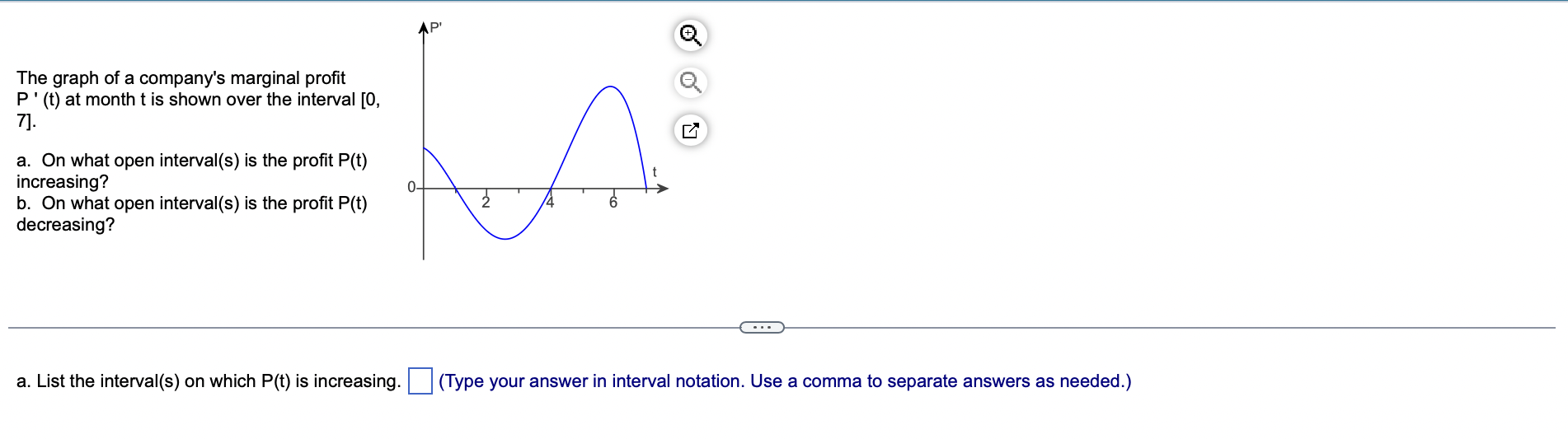 The Graph Of A Company S Marginal Profit P T At Month T Is Shown Over The Interval 0 7 A On What Open Interval S 1