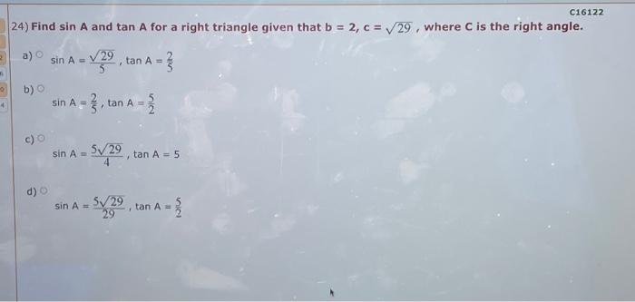M 10 4 C16122 24 Find Sin A And Tan A For A Right Triangle Given That B 2 C 29 Where C Is The Right Angle A Si 1
