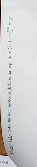 Marks Dy Question 2 Solve The Homogeneous Differential Equation X Y Section C Answer Any One Question Questi 1