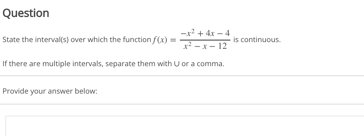 Question X 4x 4 State The Interval S Over Which The Function F X X X 12 If There Are Multiple Intervals Se 1