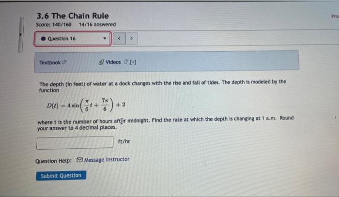 3 6 The Chain Rule Score 140 160 14 16 Answered Question 16 Textbook Videos The Depth In Feet Of Water At A Dock 2