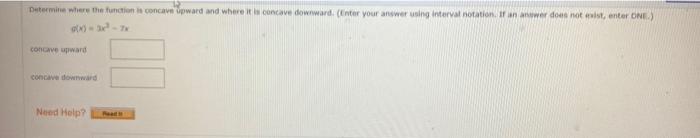Determine Where The Function Is Concave Upward And Where It Is Concave Downward Enter Your Answer Using Interval Notat 1