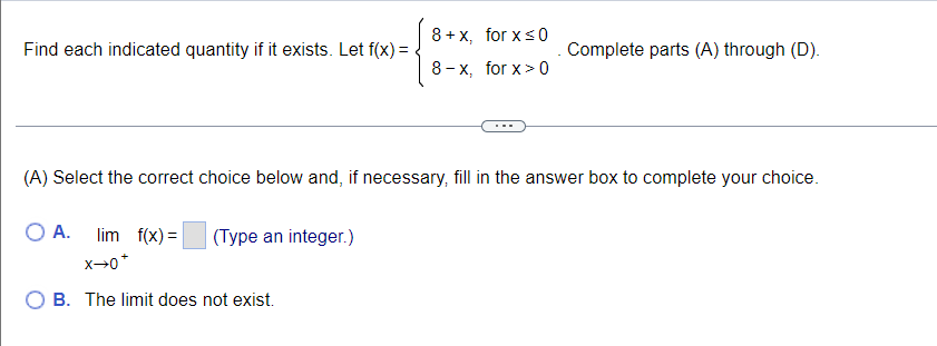 Find Each Indicated Quantity If It Exists Let F X 8 X For X 0 8 X For X 0 Complete Parts A Through D A S 1