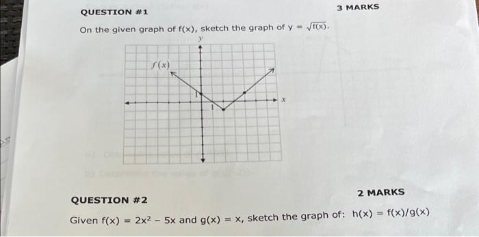 Question 1 On The Given Graph Of F X Sketch The Graph Of Y F X Y S X Question 2 Given F X 3 Marks 2 Marks 2 1