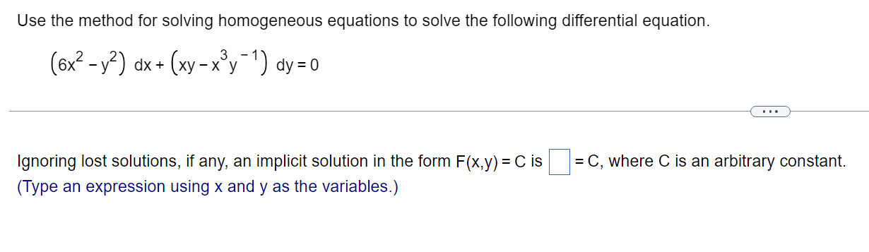 Use The Method For Solving Homogeneous Equations To Solve The Following Differential Equation 3 6x Y Dx Xy X Y 1