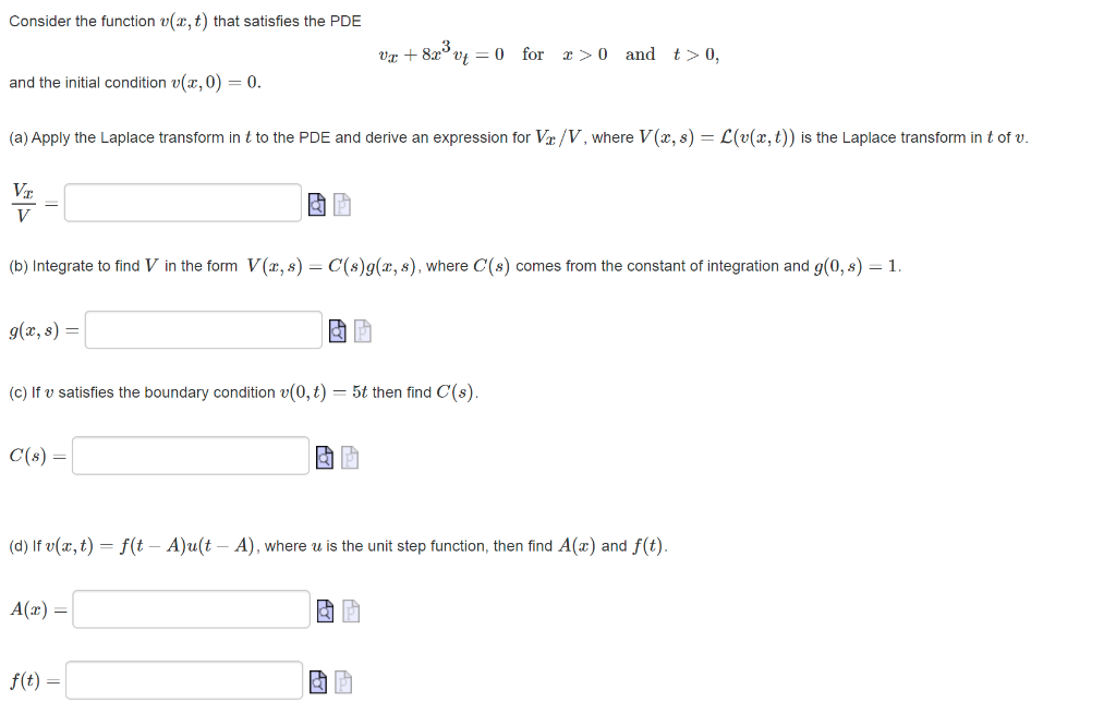 Consider The Function V X T That Satisfies The Pde Vx 8x Vt 0 For X 0 And T 0 And The Initial Condition V X 0 1