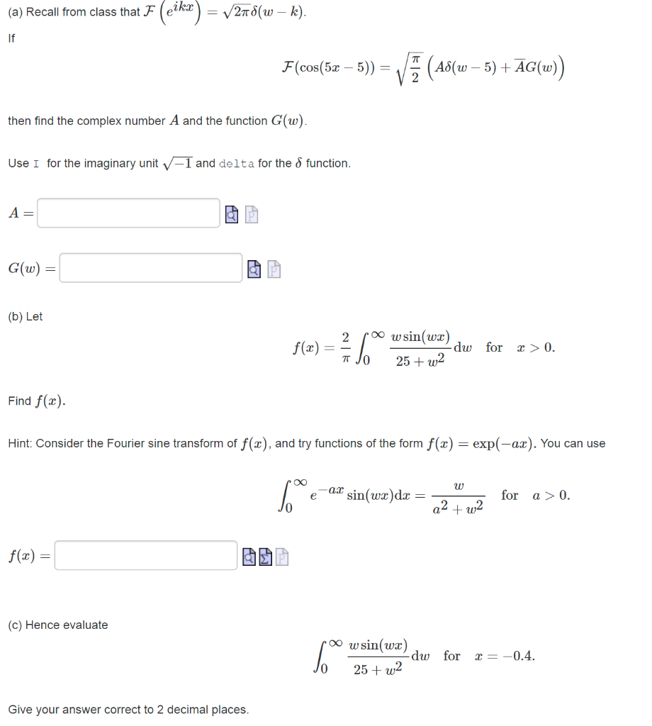 A Recall From Class That F Eikx Eika 2nd W K If Then Find The Complex Number A And The Function G W Use I 1