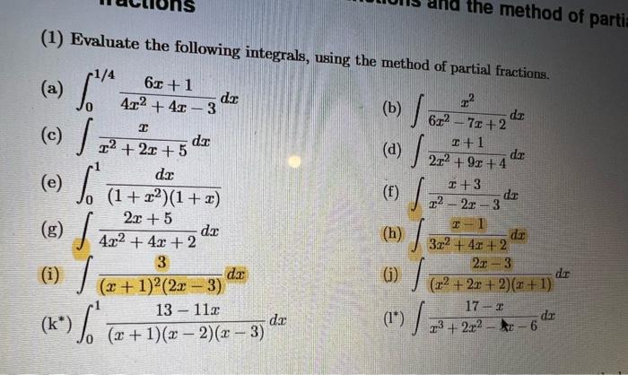 3 1 Evaluate The Following Integrals Using The Method Of Partial Fractions 6x 1 4x 4x Dz Dz A 4 C 12 2 1