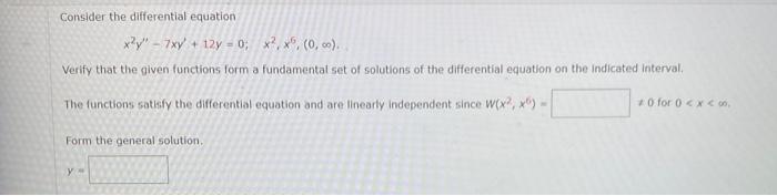 Consider The Differential Equation X Y 7xy 12y 0 Verify That The Given Functions Form A The Functions Satisfy The Diff 1