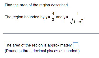 Find The Area Of The Region Described 4 The Region Bounded By Y And Y 3 1 1 X The Area Of The Region Is Approximat 1