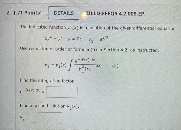 2 1 Points Details Zilldiffeq9 4 2 008 Ep The Indicated Function Y X Is A Solution Of The Given Differential Equa 1
