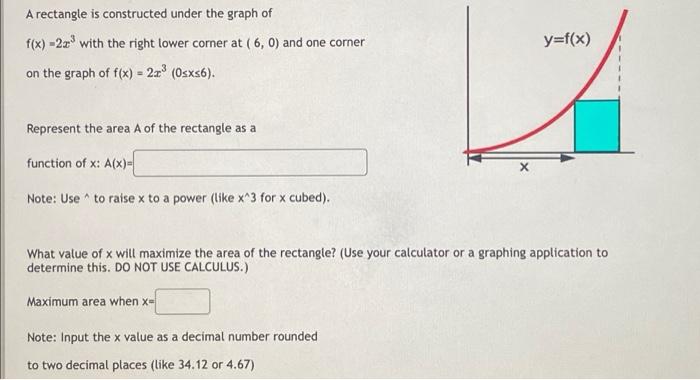 A Rectangle Is Constructed Under The Graph Of F X 22 With The Right Lower Corner At 6 0 And One Corner Y F X On Th 1