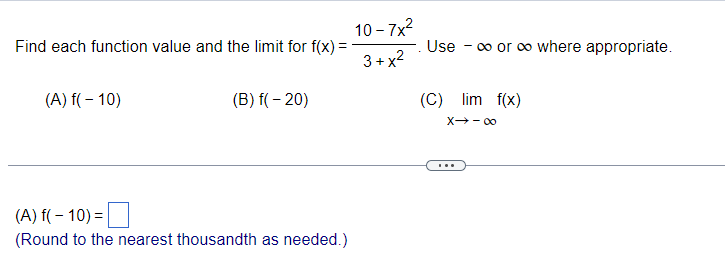 Find Each Function Value And The Limit For F X A F 10 B F 20 A F 10 Round To The Nearest Thousandth As 1