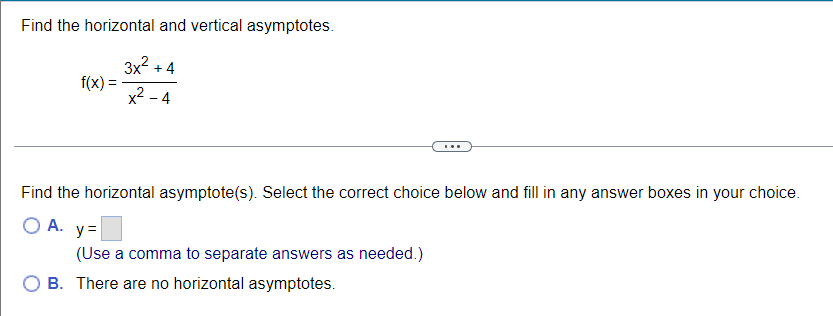 Find The Horizontal And Vertical Asymptotes 3x 4 F X X 4 Find The Horizontal Asymptote S Select The Correct Choi 1