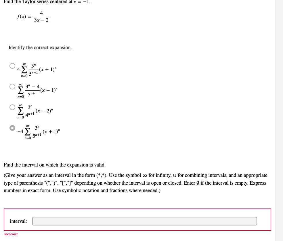 Find The Taylor Series Centered At C 1 F X 4 3x 2 Identify The Correct Expansion 3 5n 1 X 1 34 5n 1 X 1