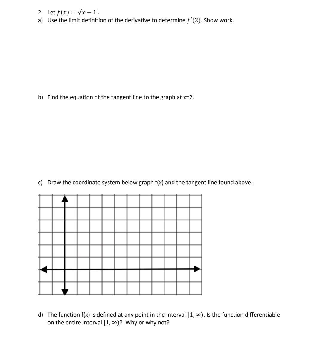 2 Let F X X 1 A Use The Limit Definition Of The Derivative To Determine F 2 Show Work B Find The Equation Of T 1