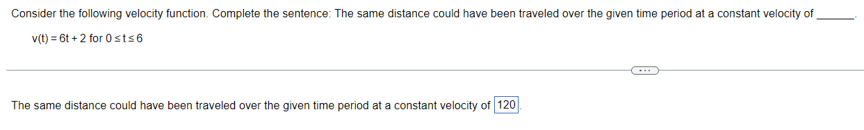 Consider The Following Velocity Function Complete The Sentence The Same Distance Could Have Been Traveled Over The Giv 1