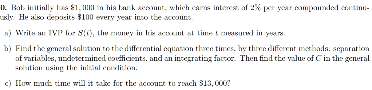 0 Bob Initially Has 1 000 In His Bank Account Which Earns Interest Of 2 Per Year Compounded Continu Usly He Also D 1