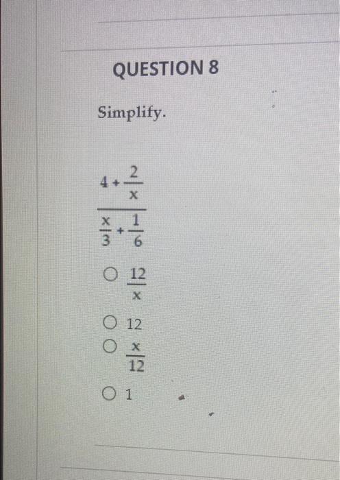 Question 8 Simplify X O X 12 12 01 1