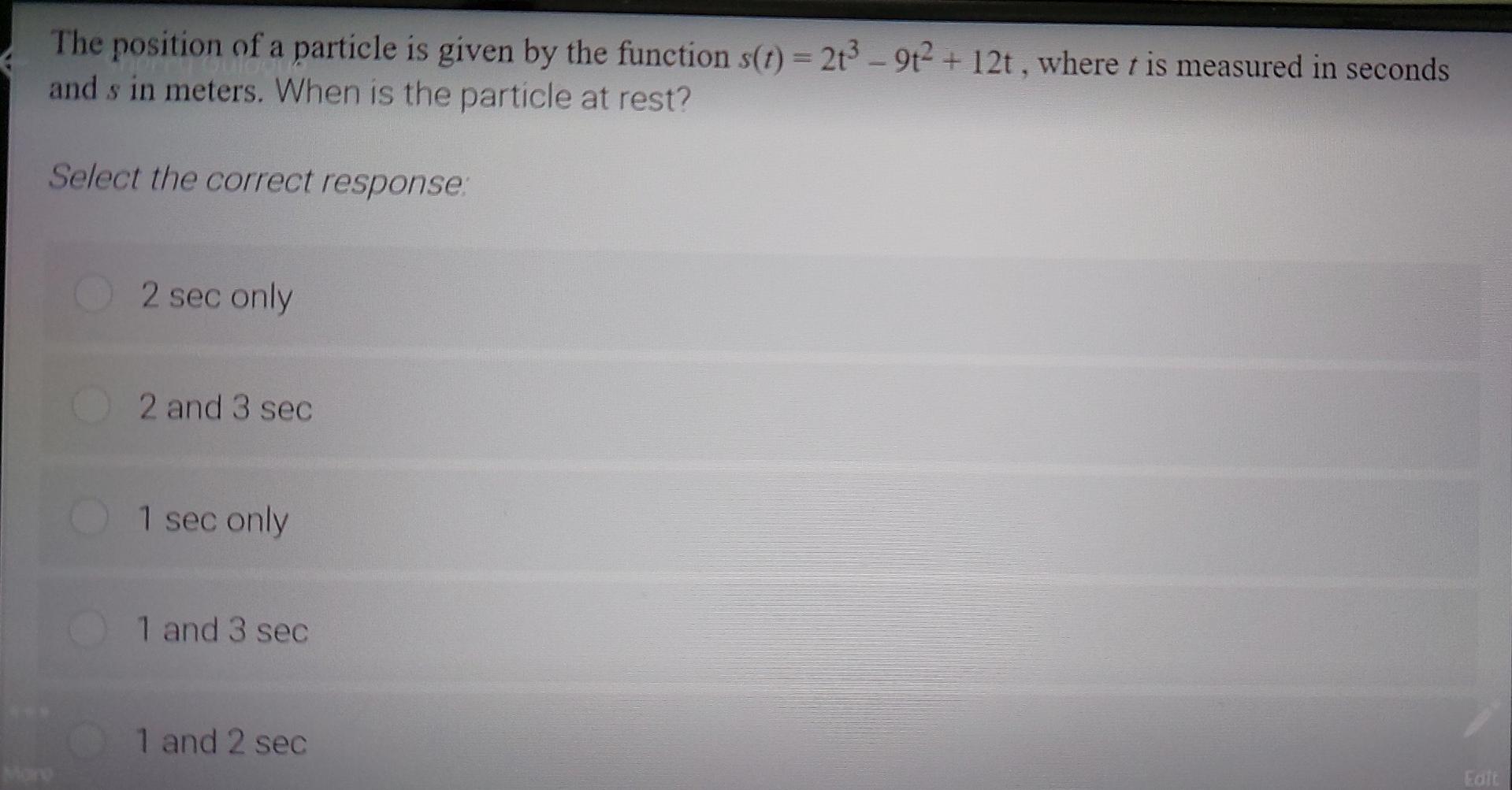 The Position Of A Particle Is Given By The Function S T 2t3 9t2 12t Where T Is Measured In Seconds And S In Mete 1