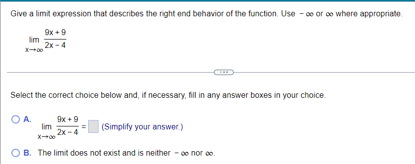 Give A Limit Expression That Describes The Right End Behavior Of The Function Use Or Where Appropriate Lim 9x 1