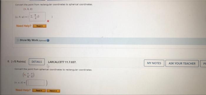 Convert The Point From Rectangular Coordinates To Spherical Coordinates 4 0 0 0 23 0 Need Help Read It Show My 1
