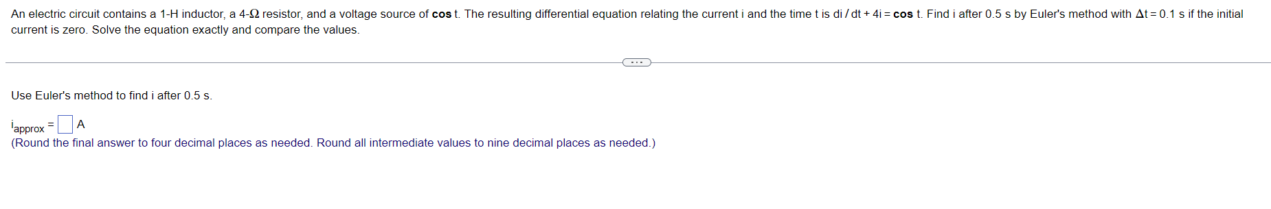 An Electric Circuit Contains A 1 H Inductor A 4 9 Resistor And A Voltage Source Of Cost The Resulting Differential Eq 1