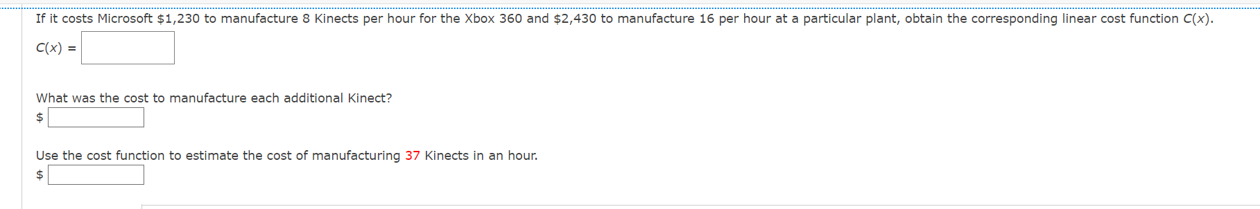 If It Costs Microsoft 1 230 To Manufacture 8 Kinects Per Hour For The Xbox 360 And 2 430 To Manufacture 16 Per Hour At 1