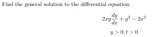 Find The General Solution To The Differential Equation Dy 2xy Y 2 D X Y 0 T 0 1