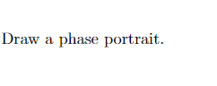 Consider The Following Autonomous First Order Differential Equation Dy Y Y 2y Dx A List The Critical Points And 2