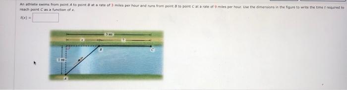 An Athlete Swims From Point A To Point At A Rate Of 3 Miles Per Hour And Runs From Point 8 To Point C At A Rate Of 9 Mil 1