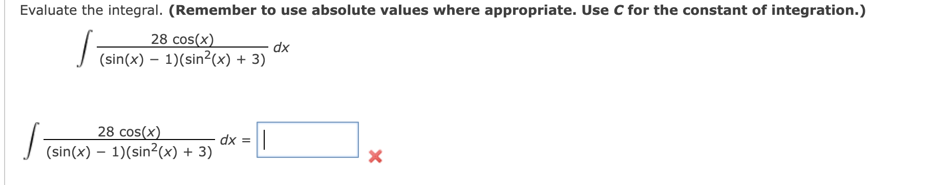 Evaluate The Integral Remember To Use Absolute Values Where Appropriate Use C For The Constant Of Integration 28 Co 1