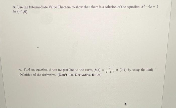 3 Use The Intermediate Value Theorem To Show That There Is A Solution Of The Equation 4x 1 In 1 0 1 At 0 1 1