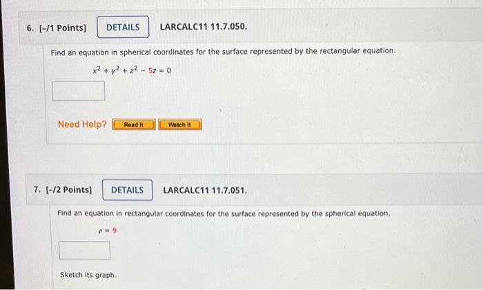6 1 Points Details Larcalc11 11 7 050 Find An Equation In Spherical Coordinates For The Surface Represented By The 1