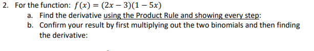 2 For The Function F X 2x 3 1 5x A Find The Derivative Using The Product Rule And Showing Every Step B Co 1