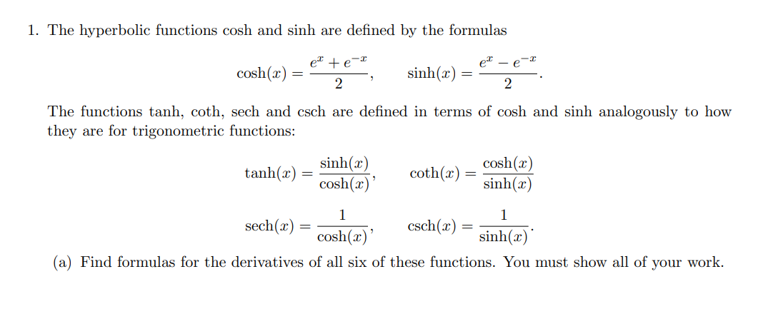 1 The Hyperbolic Functions Cosh And Sinh Are Defined By The Formulas Pit E X Cosh X Ea Ex 9 2 Sinh 2 2 The Func 1