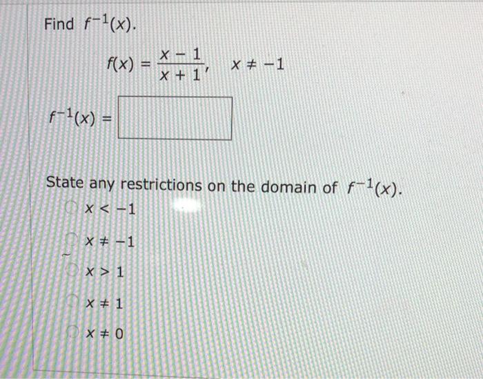 Find F X X 1 X 1 X 1 F X State Any Restrictions On The Domain Of F X X 1 X 1 X 1 X 1 X 0 F X 1