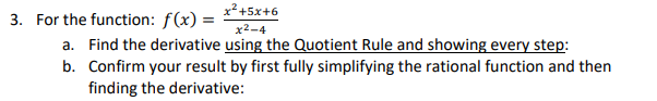 X 5x 6 X 4 A Find The Derivative Using The Quotient Rule And Showing Every Step B Confirm Your Result By First Ful 1