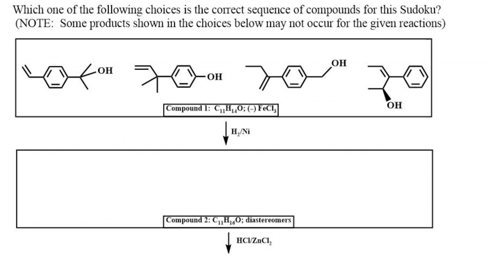 Which One Of The Following Choices Is The Correct Sequence Of Compounds For This Sudoku Note Some Products Shown In T 1