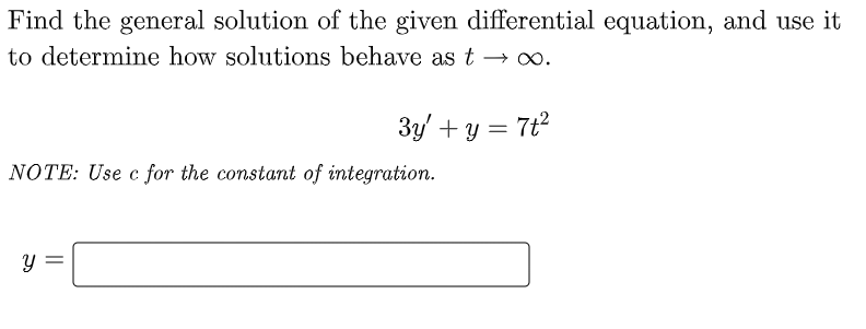Find The General Solution Of The Given Differential Equation And Use It To Determine How Solutions Behave As T 3y 1