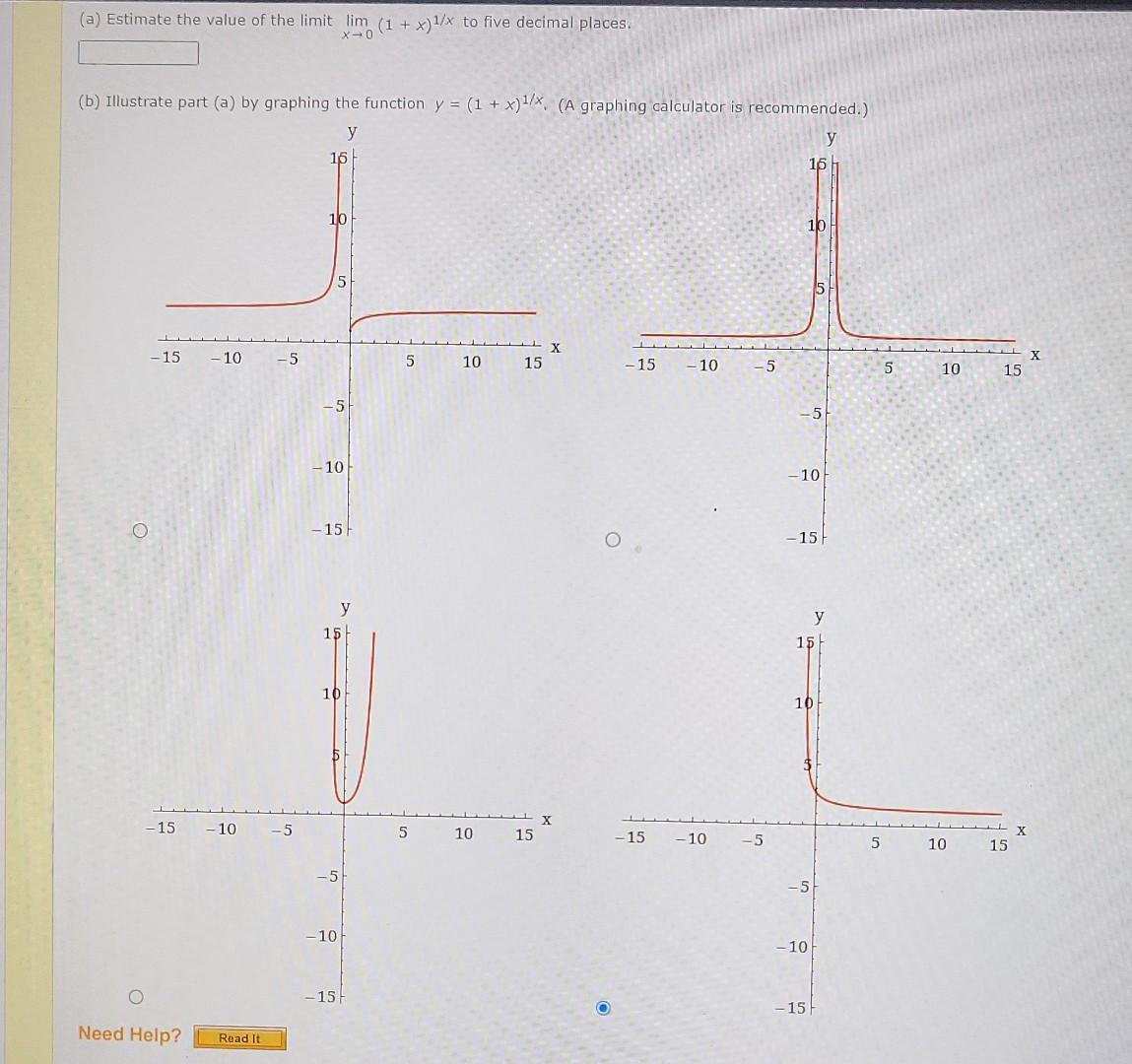 A Estimate The Value Of The Limit Lim 1 X 1 X To Five Decimal Places B Illustrate Part A By Graphing The Funct 1
