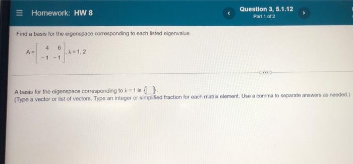 Homework Hw 8 An Eigenvector Of A If So Find The Eigenvalue Select The Correct Choice Below And If Necessary 3