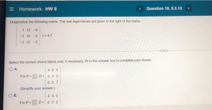 Homework Hw 8 Let A Pdp And P And D As Shown Below Compute A 12 30 P D 02 A4 1881 Simplify Your Answers Que 3
