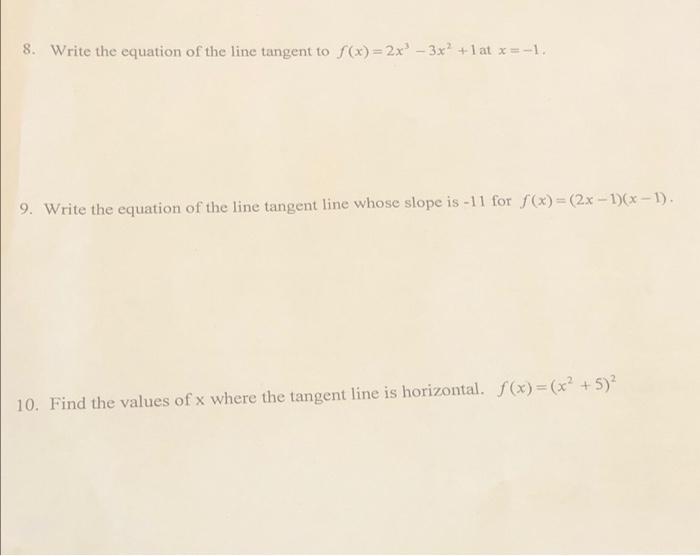 8 Write The Equation Of The Line Tangent To F X 2x 3x 1 At X 1 9 Write The Equation Of The Line Tangent Line Who 1