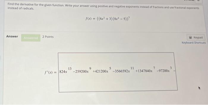 Find The Derivative For The Given Function Write Your Answer Using Positive And Negative Exponents Instead Of Fractions 1
