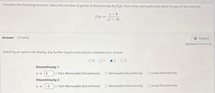 Consider The Following Function Select The Number Of Points Of Discontinuity For F X Then Enter Each Point And Select 1