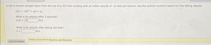 A Ball Is Thrown Straight Down From The Top Of A 425 Foot Building With An Initial Velocity Of 22 Feet Per Second Use 1