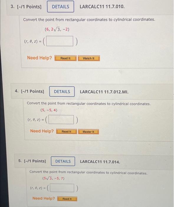 3 1 Points Details Larcalc11 11 7 010 Convert The Point From Rectangular Coordinates To Cylindrical Coordinates 1